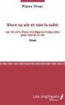 Pierre Vinot - Vivre sa vie et non la subir