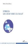 Hélène Bouchilloux - Spinoza. Les deux voies du salut