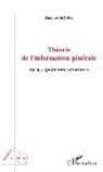 Jacques Jaffelin - Théorie de l'information générale