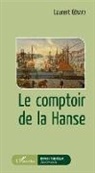 Laurent Gérard - Le comptoir de la Hanse