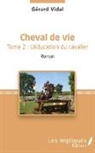 Gérard Vidal - Cheval de vie