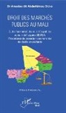 Abderhimou Dicko - Droit des marchés publics au Mali