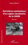 Olivier Maurel - Dernières confessions d'un agent clandestin de la DGSE