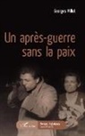 Georges Millot - Un après-guerre sans la paix