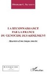 Ohvanesse G Ekindjian, Ohvanesse G. Ekindjian - La reconnaissance par la France du génocide arménien
