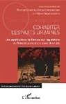 Floria Guérin, Florian Guérin, Edn Hernandez-Gonzalez, Edna Hernandez-Gonzalez, MONTANDON, Alain Montandon - Cohabiter les nuits urbaines