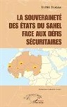 Brahim Oguelemi - La souveraineté des états du Sahel face aux défis sécuritaires