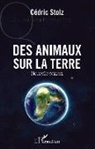 Cédric Stolz - Des animaux sur la terre