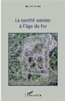 Jacques Bérato - La société varoise à l'âge du Fer