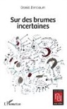 Daniel Birnbaum - Sur des brumes incertaines