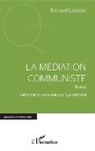 Bernard Lamizet - La médiation communiste