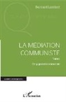 Bernard Lamizet - La médiation communiste