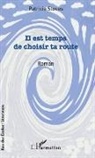 Patricia Stoues - Il est temps de choisir ta route