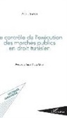 Alia Jenayah - Contrôle de l'exécution des marchés publics en droit tunisien