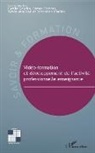 Sébastien Chaliès, Simo Flandin, Simon Flandin, Cyrill Gaudin, Cyrille Gaudin, Sylvie MOUSSAY... - Vidéo-formation et développement de l'activité professionnelle enseignante