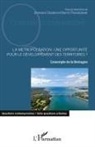 Erwa CHARLES, Erwan Charles, Herv Thouément, Hervé Thouément - La métropolisation : une opportunité pour le développement des territoires ?