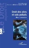 Fabienn Labelle, Fabienne Labelle, Damien Thierry - Droit des sites et sols pollués