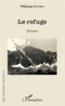 Philippe Hiriart - Le refuge