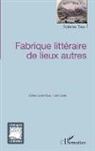Dolores Toma - Fabrique littéraire de lieux autres