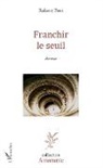 Robert Perz - Franchir le seuil