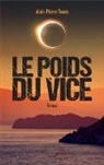 Alain Pierre Tavares - Le poids du vice