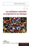 Elodie Bordat-Chauvin - Les politiques culturelles en Argentine et au Mexique