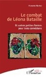 Francine Narece - Le combat de Léona Bataille