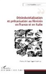 Elisabetta Pernigotti - Désindustrialisation et précarisation au féminin en France et en Italie