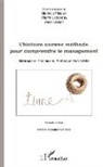 Mathie Floquet, Mathieu Floquet, Pierr Labardin, Pierre Labardin, Yves Levant - L'histoire comme méthode pour comprendre le management