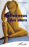 Coralie Champalle - Méfiez-vous des murs