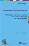 Aimé Angui - Mohamed-Alioum Fantouré thématique et techniques narratives dans l'oeuvre romanesque d'un écrivain guinéen