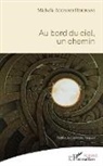 Michelle Accaoui Hourani - Au bord du ciel, un chemin