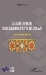 Wael Saleh - A la recherche d'un aggiornamento de l'islam