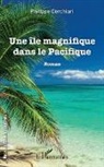Philippe Cerchiari - Une île magnifique dans le Pacifique