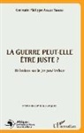Germain Philippe Assale Tingo - La guerre peut-elle être juste ?
