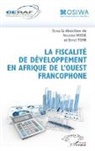 Nicais Médé, Nicaise Médé, Errol Toni - La fiscalité de développement en Afrique de l'Ouest francophone