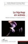 Aur Djakouane, Aurélien Djakouane, Samuel Lavazais, Emmanue Negrier, Emmanuel Negrier, Emmanue Négrier... - Le hip-hop en scènes