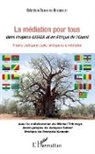 Béatrice Blohorn-Brenneur - La médiation pour tous dans l'espace OHADA et en Afrique de l'Ouest