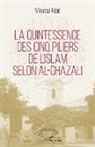 Moussa Kébé - La quintessence des cinq piliers de l'Islam selon Al-Ghazali