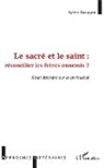 Sylvie Gazagne - Le sacré et le saint