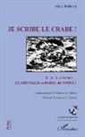 Alain Robinet - Je scribe le crabe !