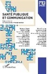 Michae Rinn, Michael Rinn, William Sherlaw - Santé publique et communication