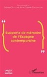 Sabrin Grillo, Sabrina Grillo, Anne-Sophie Owczarczak - Supports de mémoire de l'Espagne contemporaine