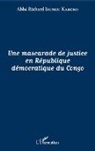 Richard Isungu Kakoko - Une mascarade de justice en République démocratique du Congo