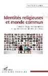 Anne-Sophie Lamine - Identités religieuses et monde commun