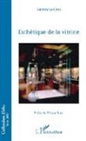 Sandrine Le Corre - Esthétique de la vitrine