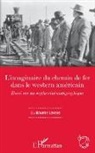 Guillaume Lavoie - L'imaginaire du chemin de fer dans le western américain