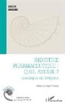 Lillia Arezki - Industrie pharmaceutique : quel avenir ?