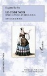 Eugène Scribe - Le Code Noir