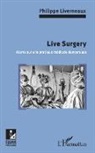 Philippe Liverneaux - Live Surgery